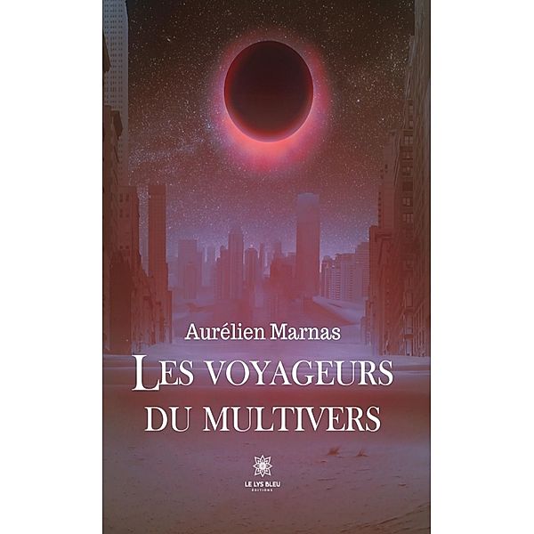 Les voyageurs du multivers, Aurélien Marnas