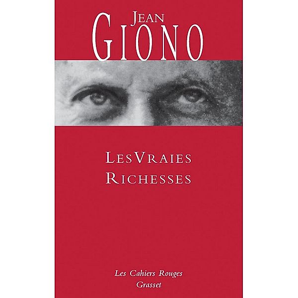 Les vraies richesses / Les Cahiers Rouges, Jean Giono