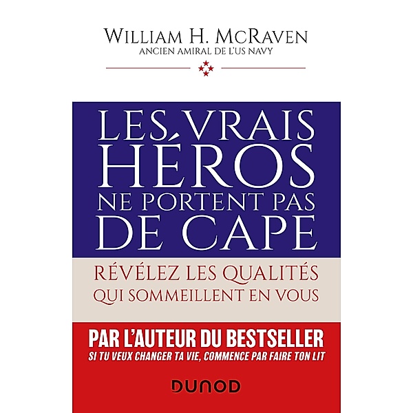 Les vrais héros ne portent pas de cape / Hors Collection, Amiral William H. McRaven