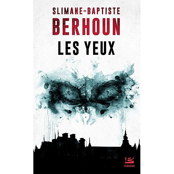 Les Yeux / Bragelonne Terreur, Slimane-Baptiste Berhoun