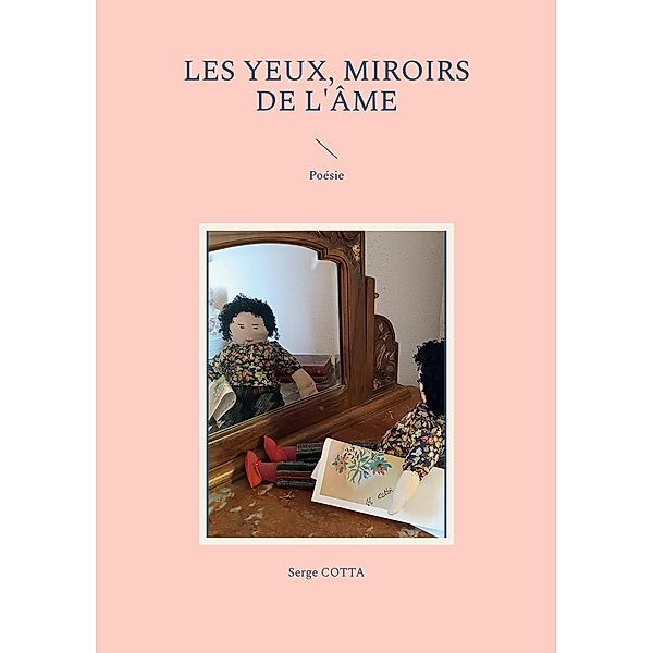 Les Yeux, miroirs de l'âme, Serge Cotta