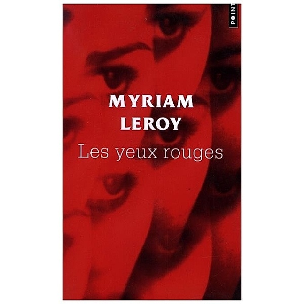 Les Yeux Rouges, Myriam Leroy