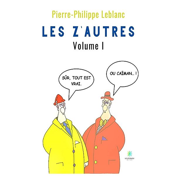 Les z'autres - Volume 1, Pierre-Philippe Leblanc