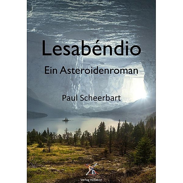 Lesabéndio - Ein Asteroidenroman, Paul Scheebart