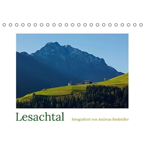 Lesachtal - fotografiert von Andreas Riedmiller (Tischkalender 2015 DIN A5 quer), Andreas Riedmiller