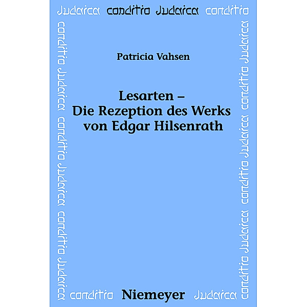 Lesarten - Die Rezeption des Werks von Edgar Hilsenrath / Conditio Judaica Bd.71, Patricia Vahsen