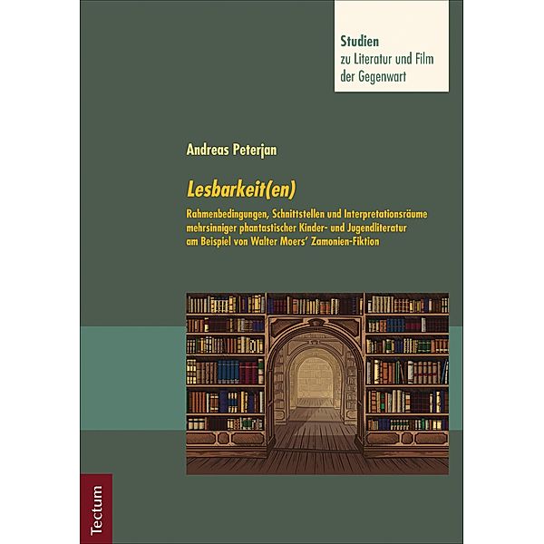 Lesbarkeit(en) / Studien zu Literatur und Film der Gegenwart Bd.15, Andreas Peterjan