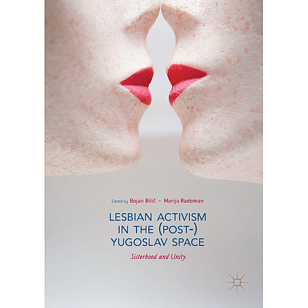 Lesbian Activism in the (Post-)Yugoslav Space