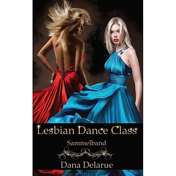 Lesbian Dance Class, Dana Delarue