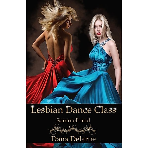 Lesbian Dance Class, Dana Delarue