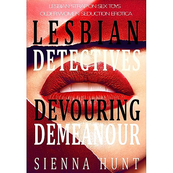 Lesbian Detectives Devouring Demeanor, Sienna Hunt