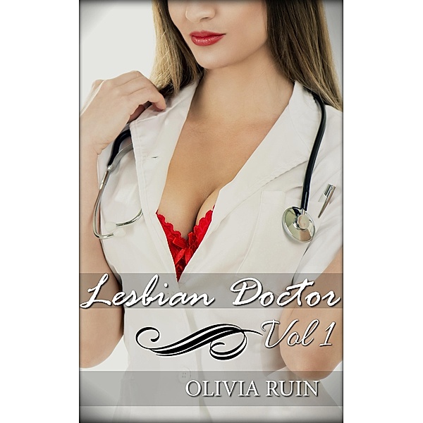 Lesbian Doctor Vol 1, Olivia Ruin
