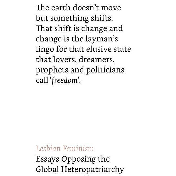 Lesbian Feminism: Essays Opposing Global Heteropatriarchies, Niharika Banerjea, Kath Browne, Eduarda Ferreira, Marta Olasik, Julie Podmore
