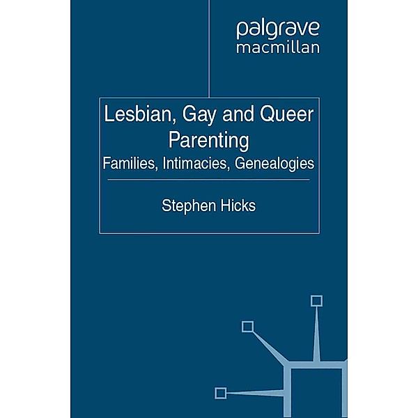 Lesbian, Gay and Queer Parenting / Palgrave Macmillan Studies in Family and Intimate Life, S. Hicks