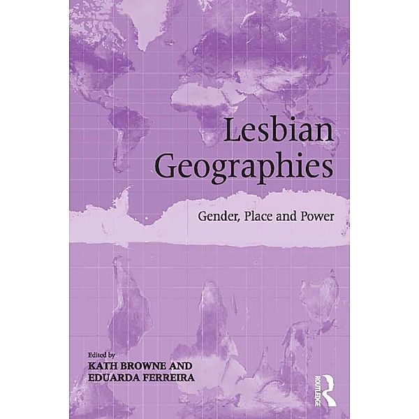 Lesbian Geographies, Kath Browne, Eduarda Ferreira