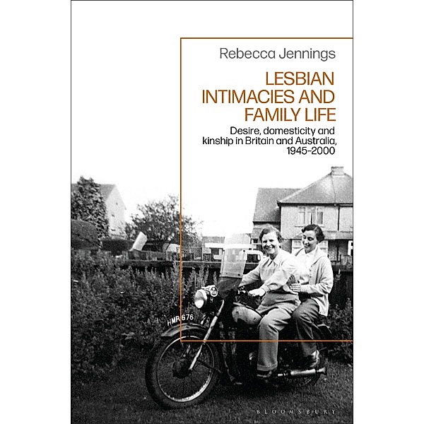 Lesbian Intimacies and Family Life, Rebecca Jennings
