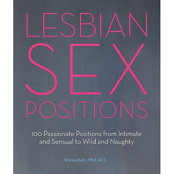 Lesbian Sex Positions, Shanna Katz