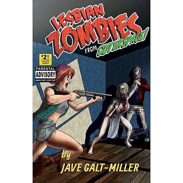 Lesbian Zombies from Outer Space: Issue 2, Jave Galt-Miller