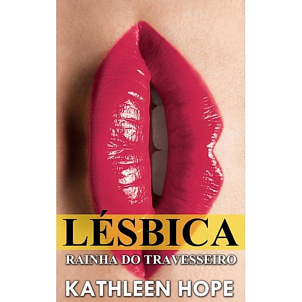 Lésbica: Rainha do Travesseiro, Kathleen Hope