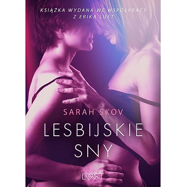 Lesbijskie sny - opowiadanie erotyczne / LUST, Sarah Skov