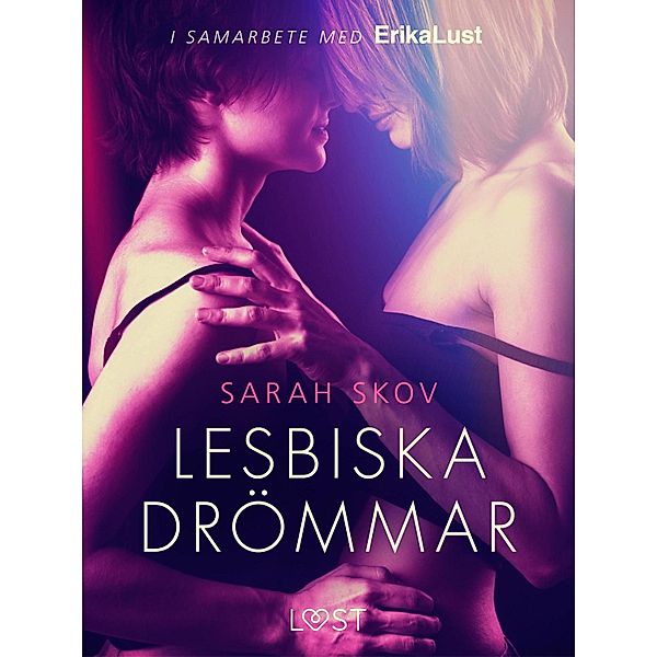 Lesbiska drömmar - erotisk novell, Sarah Skov