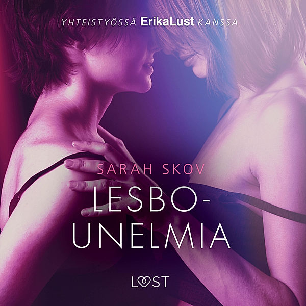 Lesbounelmia - eroottinen novelli, Sarah Skov