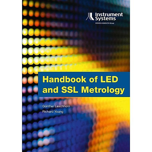 Leschhorn, G: Handbook of LED and SSL Metrology, Richard Young, Günther Leschhorn