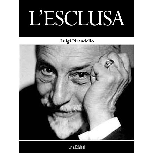 L'esclusa, Luigi Pirandello