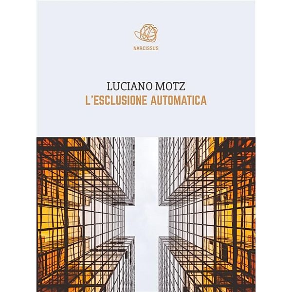 L'esclusione automatica, Luciano Motz