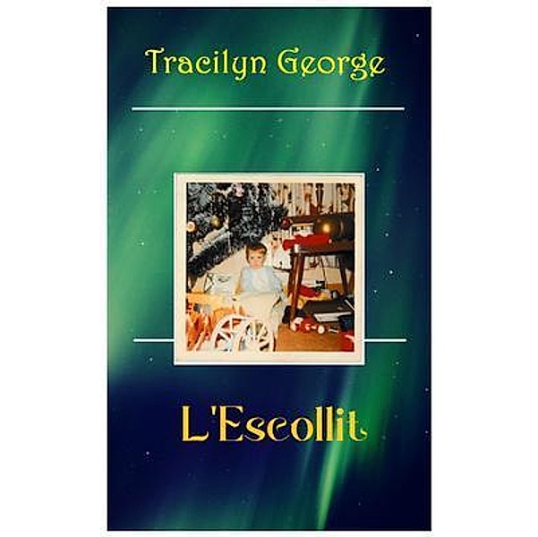 L'Escollit / Clydesdale Books, Tracilyn George