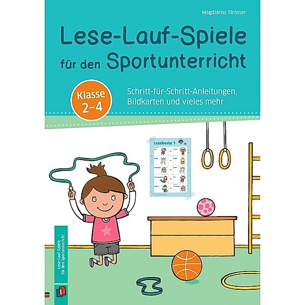 Lese-Lauf-Spiele für den Sportunterricht - Klasse 2 - 4, Magdalena Strasser