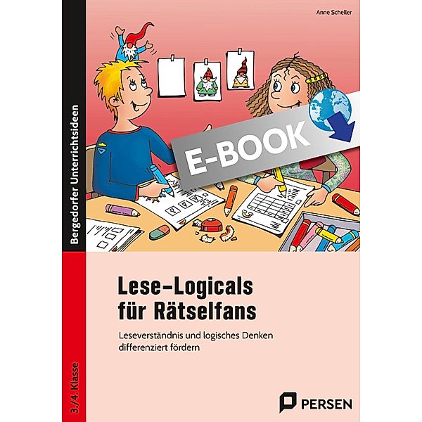 Lese-Logicals für Rätselfans - 3./4. Klasse, Anne Scheller