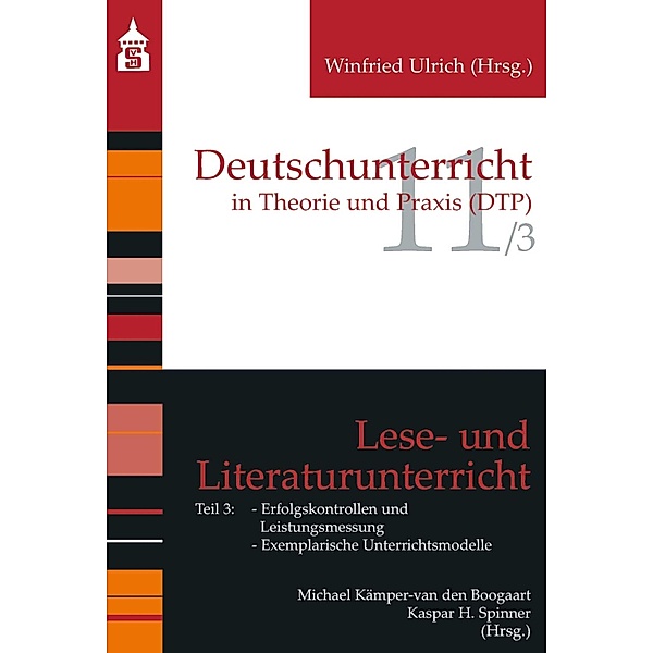 Lese- und Literaturunterricht: Teil 3 / Deutschunterricht in Theorie und Praxis Bd.11