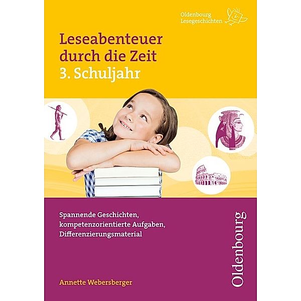 Leseabenteuer durch die Zeit, 3. Schuljahr, Annette Webersberger