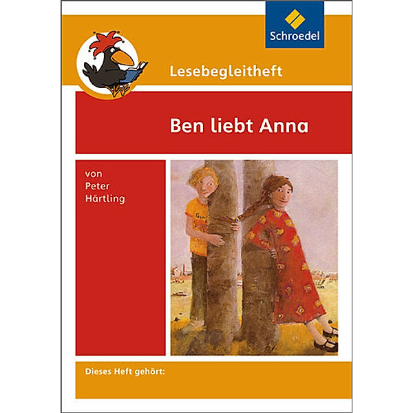 Lesebegleitheft zum Titel Ben liebt Anna von Peter Härtling, Peter Härtling, Michael Kirch