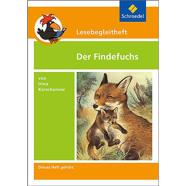 Lesebegleitheft zum Titel Der Findefuchs von Irina Korschunow, Irina Korschunow, Michael Kirch