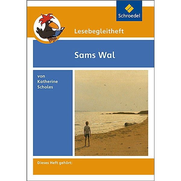 Lesebegleitheft zum Titel Sams Wal von Katherine Scholes, Michael Kirch