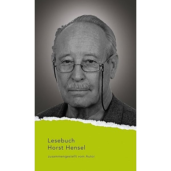 Lesebuch Horst Hensel, Horst Hensel