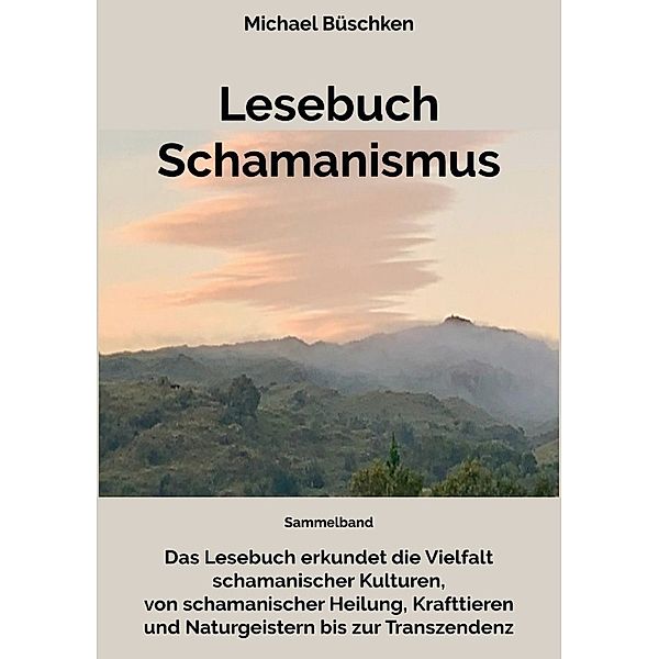 Lesebuch Schamanismus, Michael Dr. Büschken