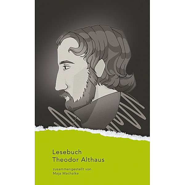 Lesebuch Theodor Althaus, Theodor Althaus