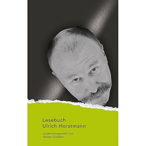 Lesebuch Ulrich Horstmann, Ulrich Horstmann