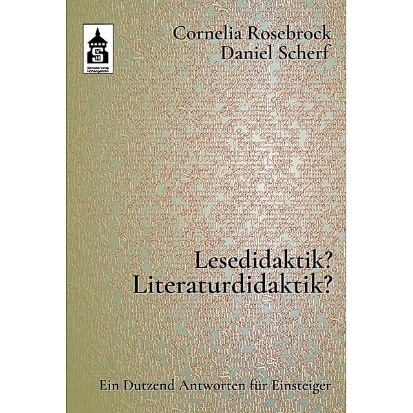 Lesedidaktik? Literaturdidaktik?, Cornelia Rosebrock, Daniel Scherf