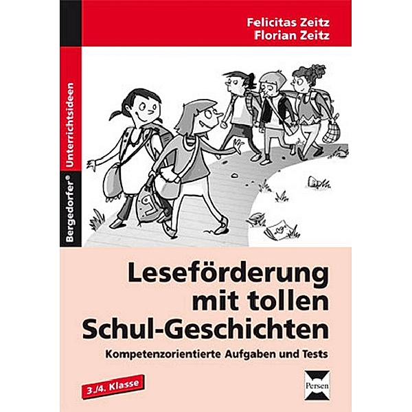 Leseförderung mit tollen Schulgeschichten, Felicitas Zeitz, Florian Zeitz