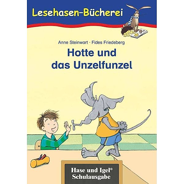 Lesehasen-Bücherei / Hotte und das Unzelfunzel, Schulausgabe, Anne Steinwart, Silke Brix