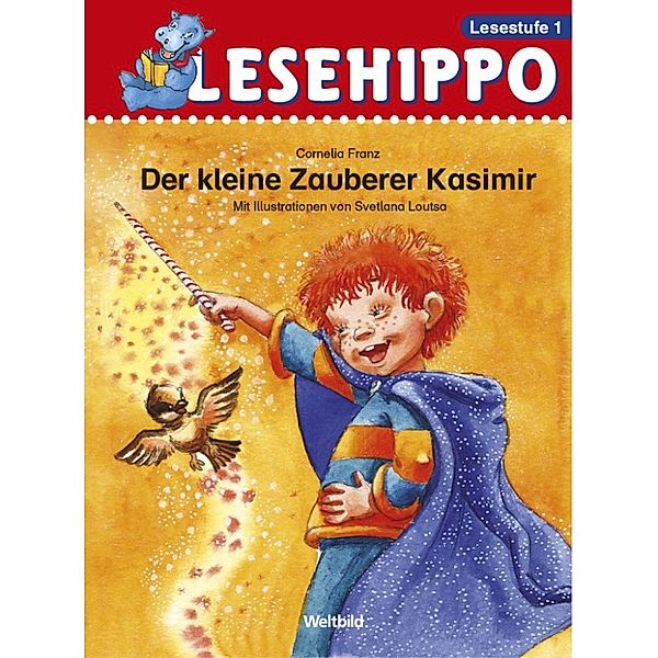 Lesehippo 1. Der kleine Zauberer Kasimir, Svetlana Loutsa, Cornelia Franz