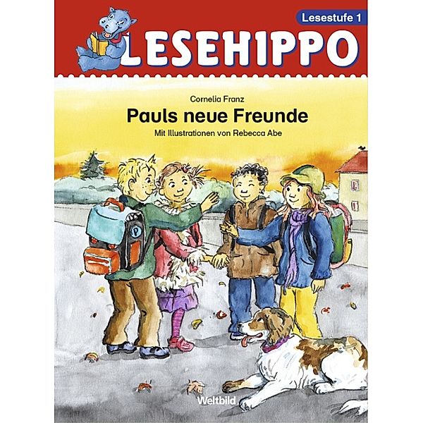 Lesehippo 1. Pauls neue Freunde, Cornelia Franz, Rebecca Abe