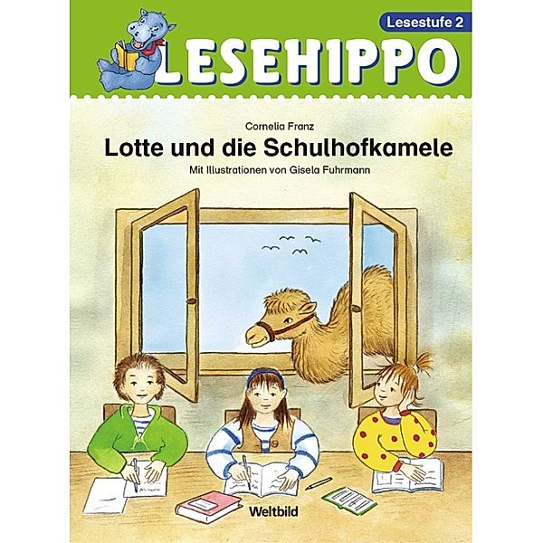 Lesehippo 2. Lotte und die Schulhofkamele, Cornelia Franz, Gisela Fuhrmann