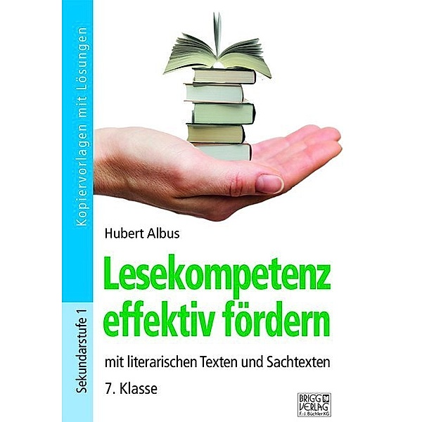 Lesekompetenz effektiv fördern / Lesekompetenz effektiv fördern - 7. Klasse, Hubert Albus