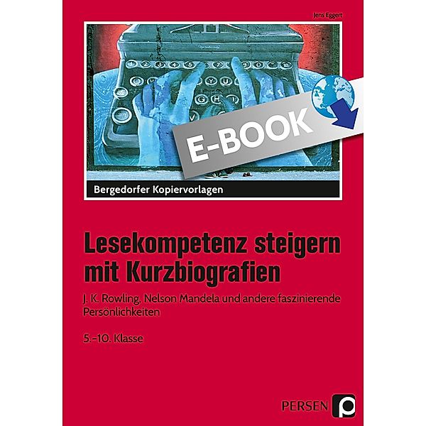 Lesekompetenz steigern mit Kurzbiografien, Jens Eggert