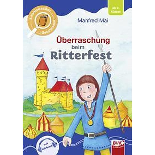 Leselauscher Geschichten: Überraschung beim Ritterfest, Manfred Mai